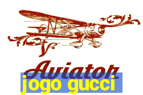 jogo gucci